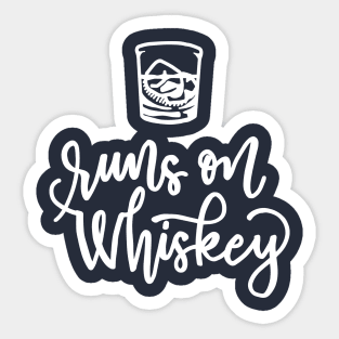 Runs On Whiskey Sticker